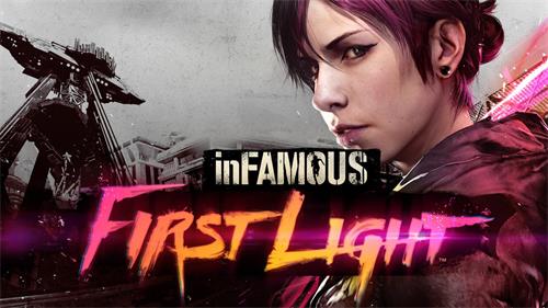 恶名昭彰：破晓/声名狼藉：破晓/inFamous：First Light
